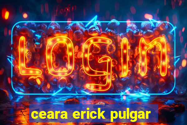 ceara erick pulgar